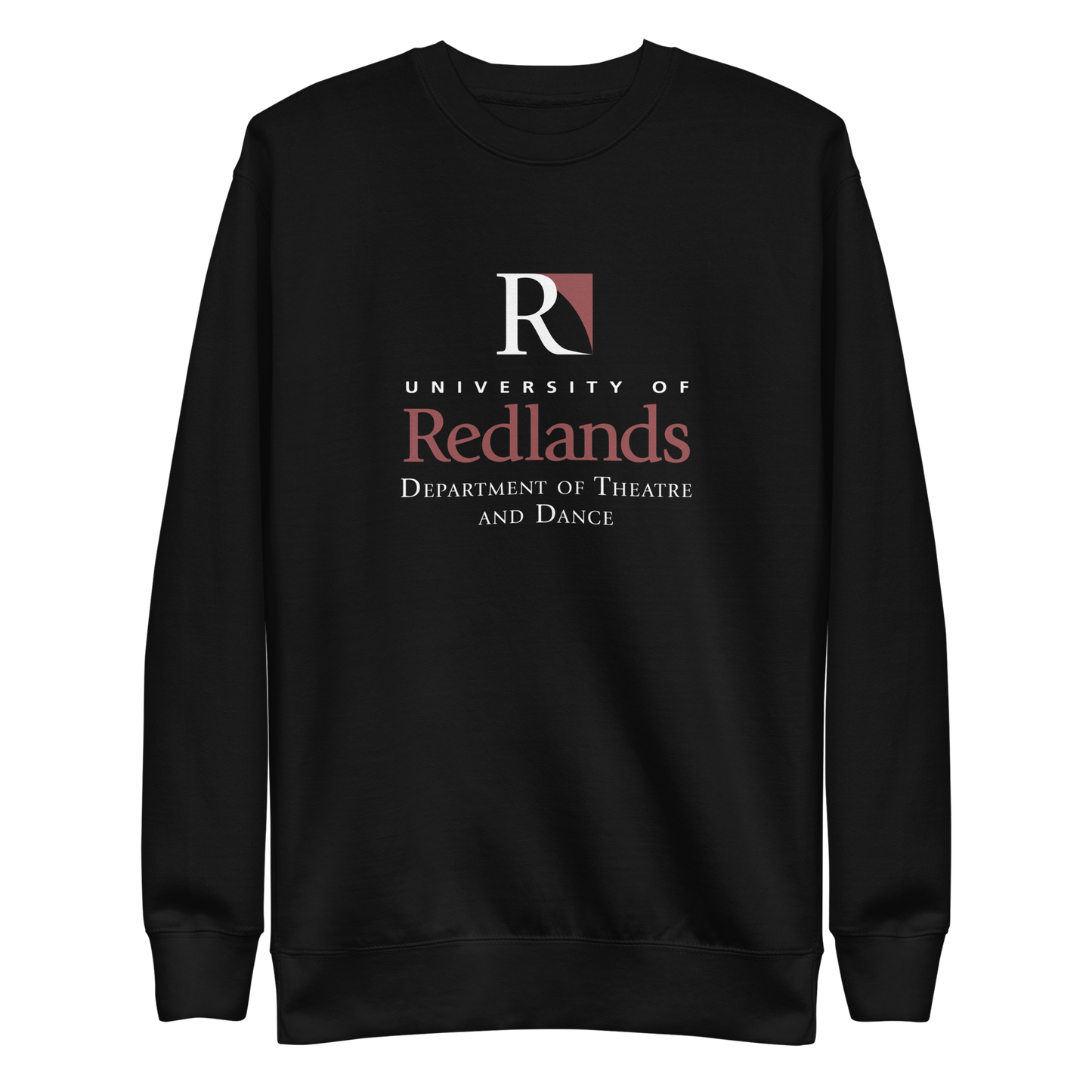 Redlands Department of Theatre and Dance Unisex Premium Sweatshirt
