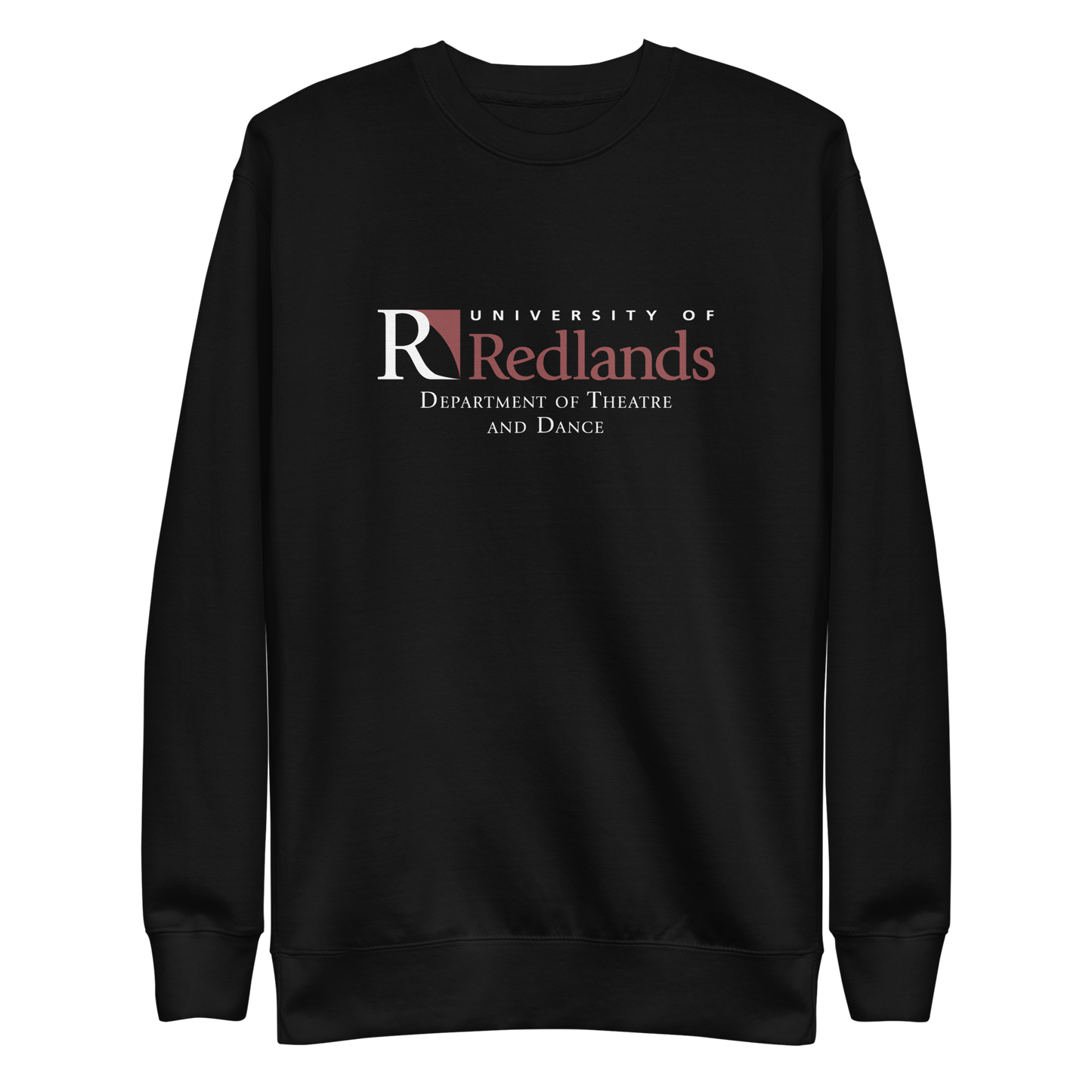 Redlands Department of Theatre and Dance Unisex Premium Sweatshirt