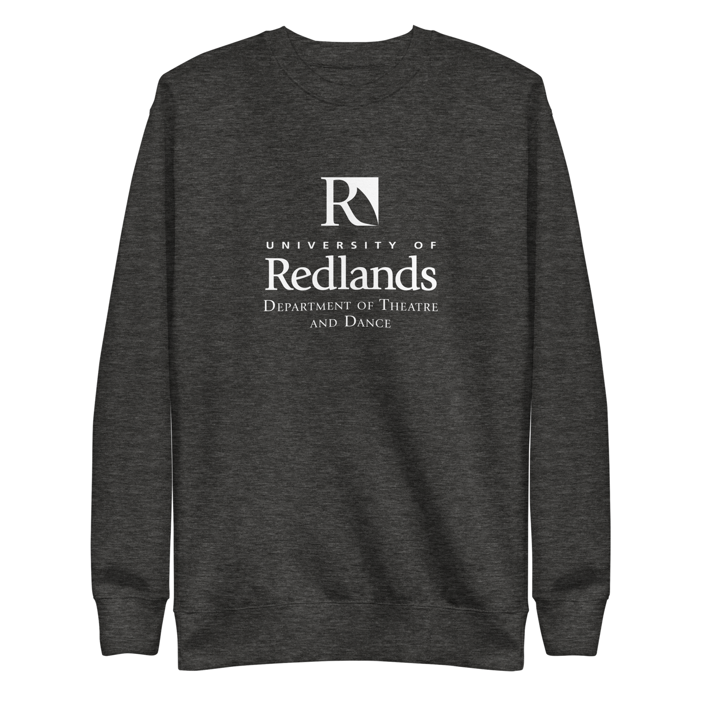 Redlands Department of Theatre and Dance Unisex Premium Sweatshirt