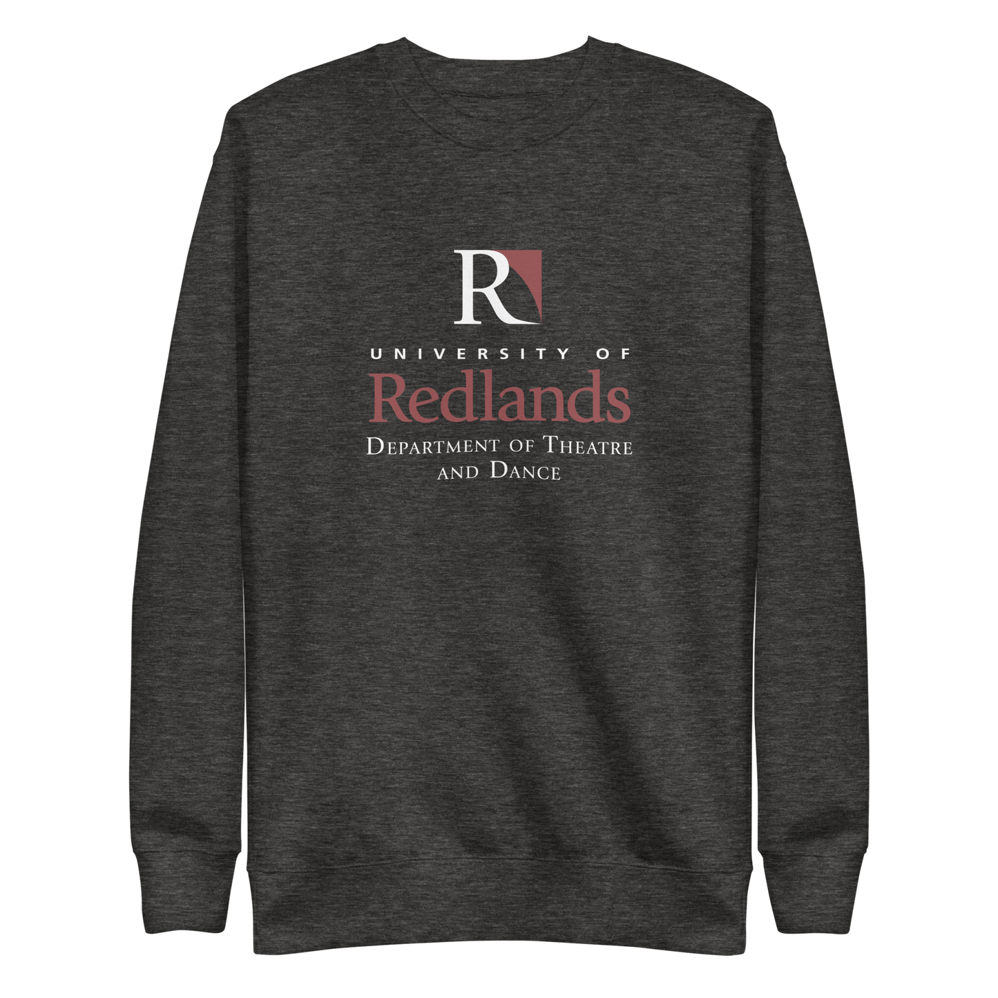 Redlands Department of Theatre and Dance Unisex Premium Sweatshirt
