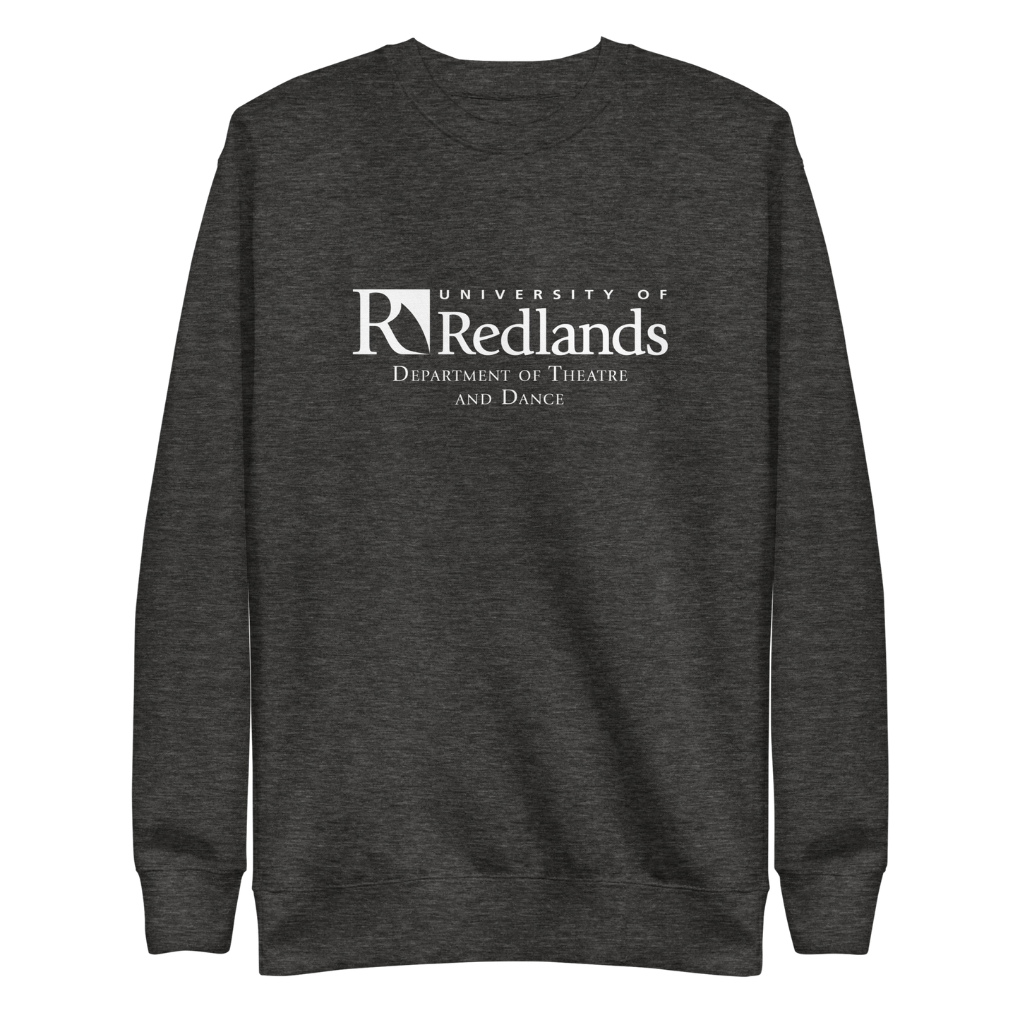 Redlands Department of Theatre and Dance Unisex Premium Sweatshirt
