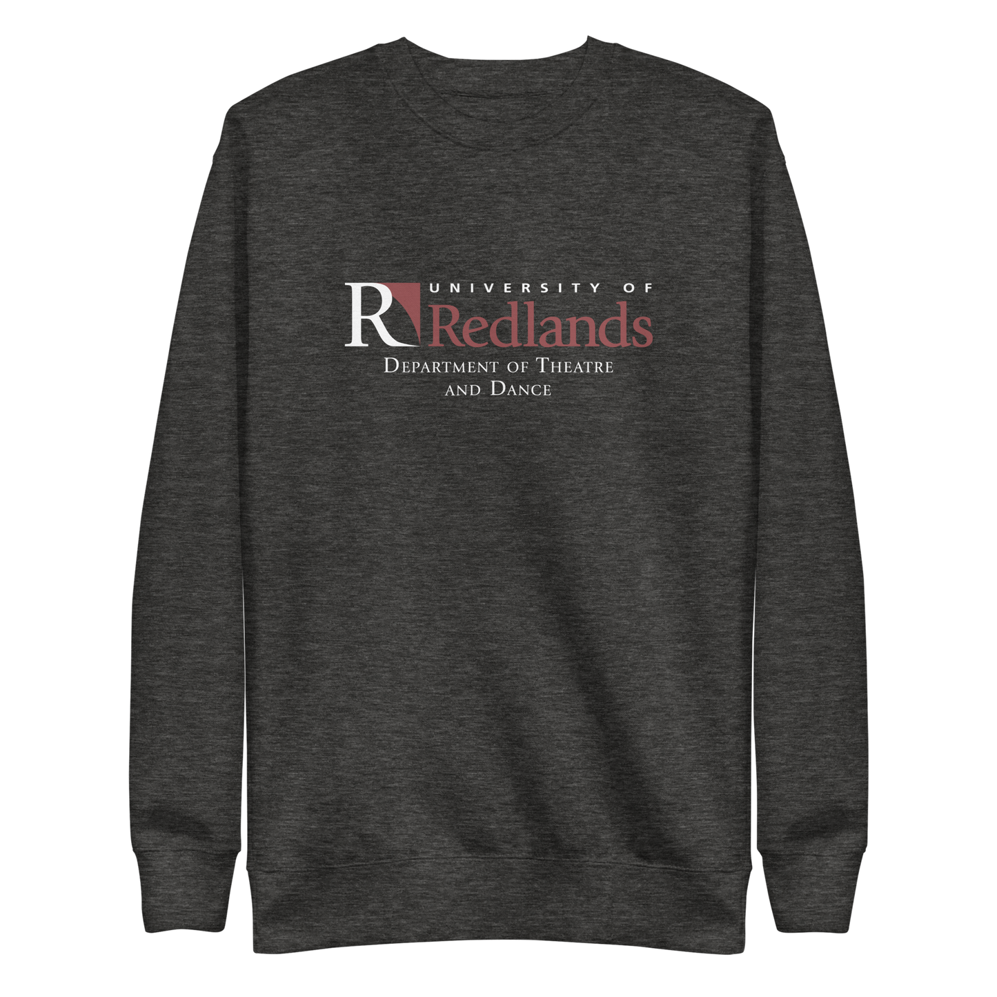 Redlands Department of Theatre and Dance Unisex Premium Sweatshirt