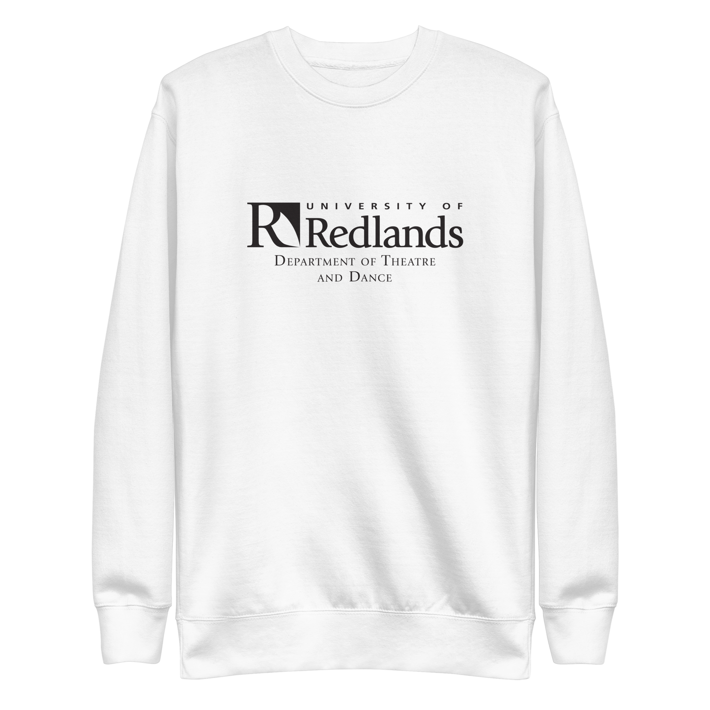 Redlands Department of Theatre and Dance Unisex Premium Sweatshirt